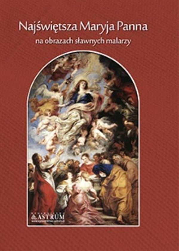Najświętsza Maryja Panna na obrazach sławnych malarzy