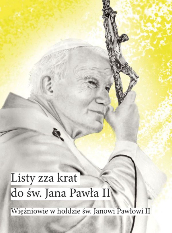 Listy zza krat do św. Jana Pawła II