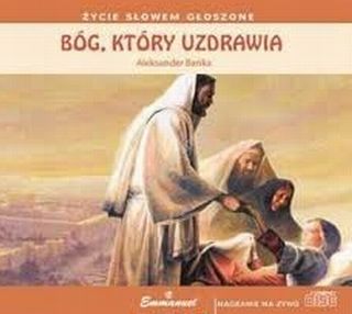 Bóg, który uzdrawia (CD audiobook)