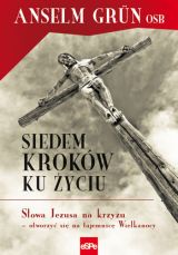 Foto 'Siedem krok�w ku �yciu. S�owa Jezusa na krzy�u - otworzy� si� na tajemnic� Wielkanocy'