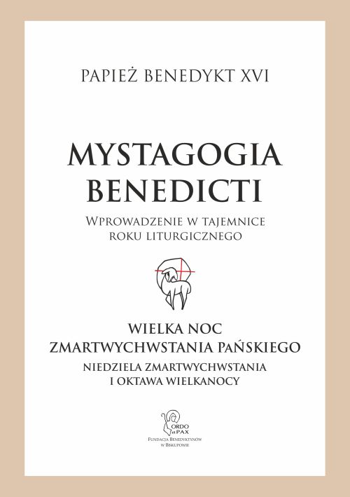 Mystagogia Benedicti. Niedziela Zmartwychwstania i Oktawa Wielkanocy