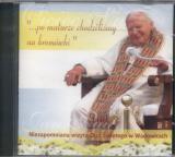 Foto ''...po maturze chodzili�my na krem�wki' - Niezapomniana wizyta Ojca �wi�tego w Wadowicach (CD)'