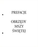 Foto 'Rytua� Mszy �wi�tej - Prefacje i obrz�dy Mszy �w. Z ludem'
