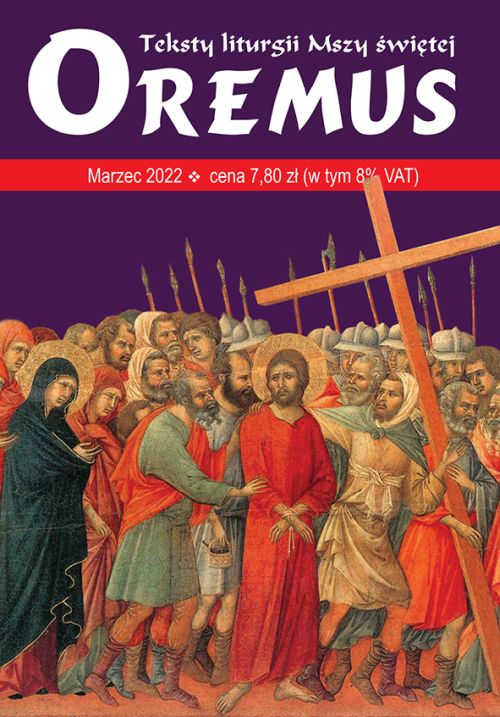 Oremus - teksty liturgii Mszy Świętej - marzec 2022