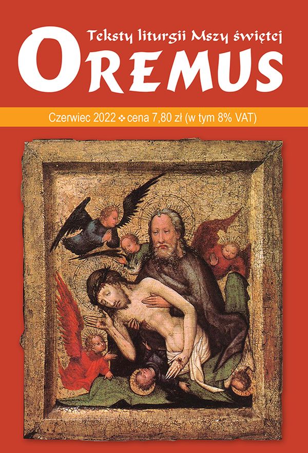 Oremus - teksty liturgii Mszy Świętej - Lipiec 2022