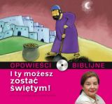 Opowie�ci biblijne. Tom 14. I ty mo�esz zosta� �wi�tym! (ksi��ka + CD)