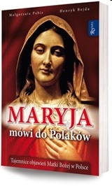 Foto 'Maryja m�wi do Polak�w. Tajemnice objawie� Matki Bo�ej w Polsce'