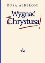 Foto 'Wygna� Chrystusa (mi�kka oprawa)'