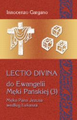 Lectio Divina - do Ewangelii Męki Pańskiej (3) (Tom 19)
