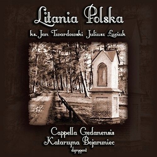 ** Litania Polska do słów ks. Jana Twardowskiego( CD)