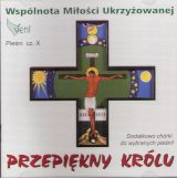 Przepiękny Królu (CD) Pieśni WMU część X