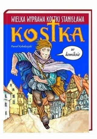 Wielka wyprawa Kostki Stanisława - komiks
