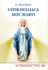 Foto 'Uzdrawiaj�ca moc Maryi'