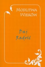 Foto 'Daj Rado��. Modlitwa wiek�w'