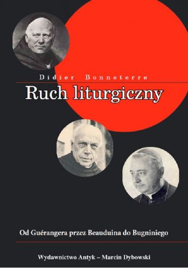 Ruch liturgiczny. Od Guerangera przez Beauduina do Bugniniego