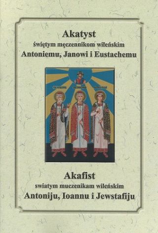 Akatyst św. Antoniemu, Janowi i Eustachemu