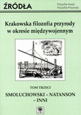 Krakowska filozofia przyrody w okresie międzywojennym, tom 3