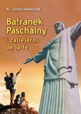 Ba!ranek Paschalny i callejeros de la fe