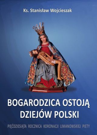Bogarodzica Ostoją dziejów Polski