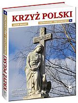 Krzyż polski. Polski Patriotyzm i męczeństwo tom 4