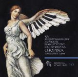** XV Międzynarodowy Konkurs Pianistyczny im. Fryderyka Chopina, Vol. 10, II etap, cz. 2 (CD)