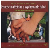 Jedność małżeńska a wychowanie dzieci (CD-MP3-audiobook)