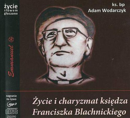 Życie i charyzmat Franciszka Blachnickiego (CD-MP3- audiobook)