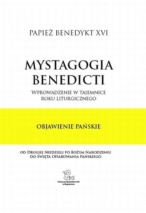 Mystagogia Benedicti. Objawienie Pańskie