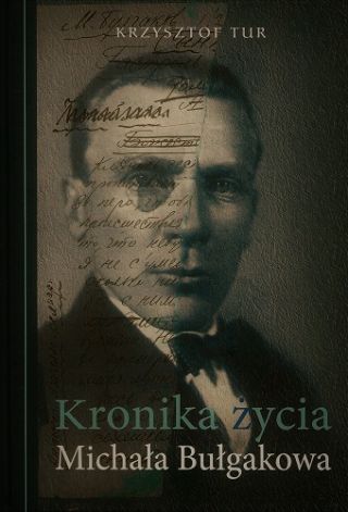 Kronika życia Michała Bułgakowa