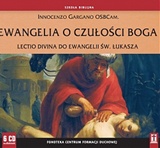 Ewangelia o czułości Boga. Lectio divina do Ewangelii św. Łukasza (6xCD-Audiobook)