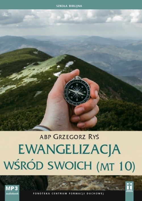 Ewangelizacja wśród swoich (Mt 10) (CD -MP3 - audiobook)