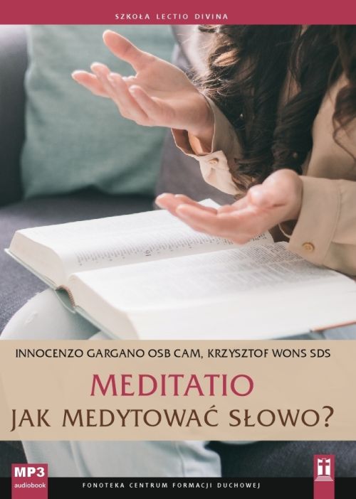 Meditatio. Jak medytować Słowo? (CD-MP3-audiobok)
