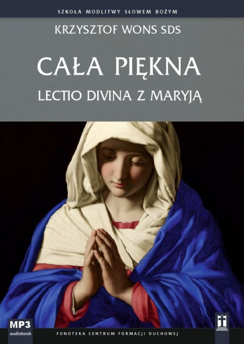 Cała piękna. Lectio divina z Maryją (CD MP3-audiobook)