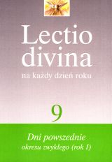 Lectio divina na każdy dzień roku. (9) Dni powszednie okresu zwykłego (rok I)