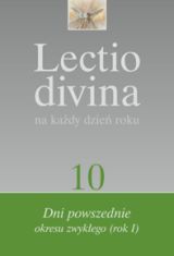 Lectio divina na każdy dzień roku (10). Dni powszednie okresu zwykłego (rok I)