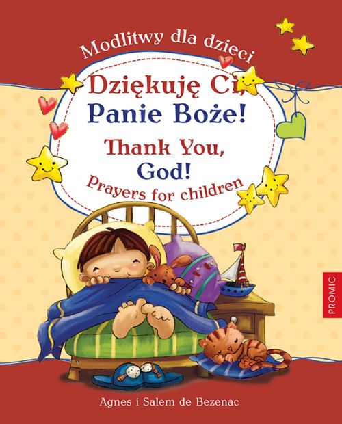 Dziękuję Ci, Panie Boże! Modlitwy dla dzieci - wersja dwujęzyczna