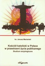 Kościół katolicki w Polsce w przestrzeni życia publicznego