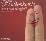 Małżonkowie czy dwa single? (2xCD). Akademia Damsko-Męska cz. 8