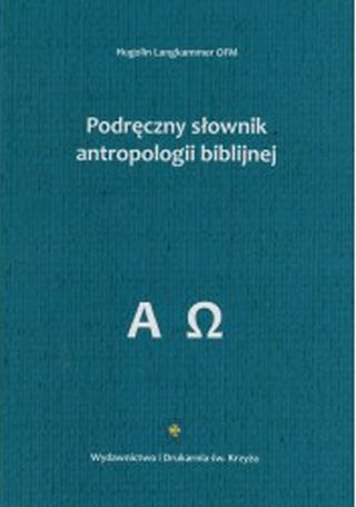Podręczny słownik antropologii biblijnej