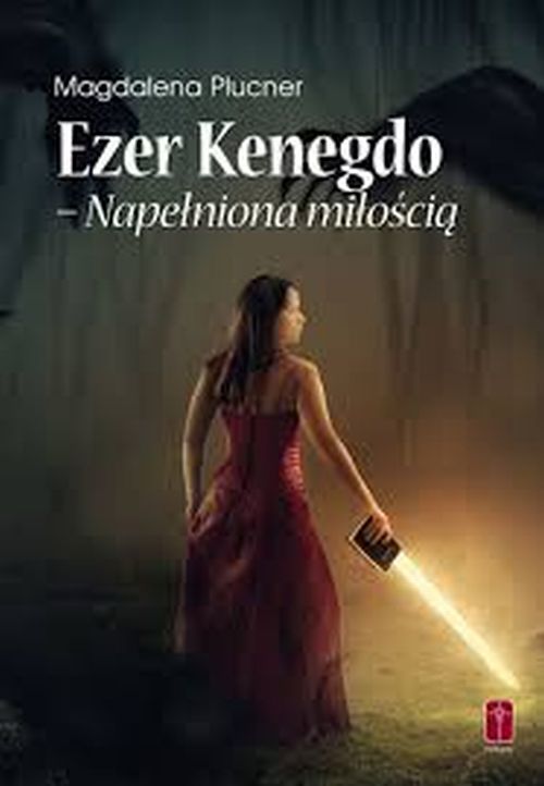 Ezezr Kenegdo - Napełniona miłością