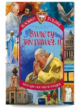 Święty Jan Paweł II. Kocham Polskę