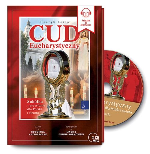 Cud Eucharystyczny, Sokółka – przesłanie dla Polski i świata (CD-MP3 audiobook)
