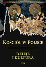 Kościół w Polsce. Dzieje i kultura. T. 13