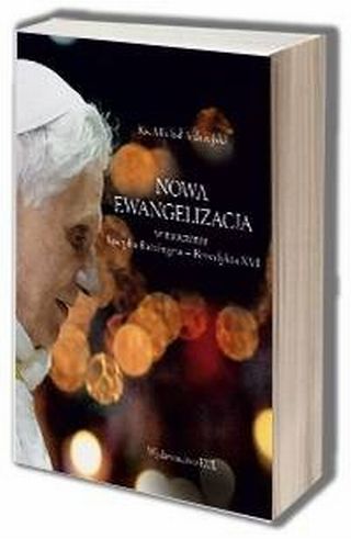 Nowa Ewangelizacja w nauczaniu Josepha Ratzingera - Benedykta XV