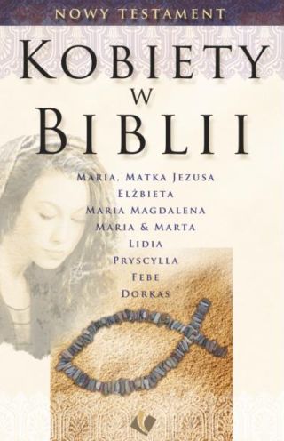 Kobiety w Biblii - Nowy Testament