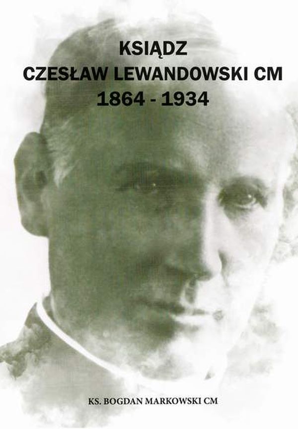 Ksiądz Czesław Lewandowski 1864-1934