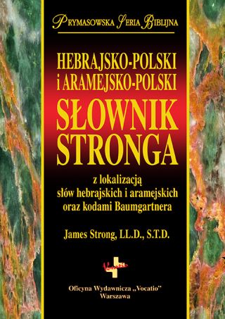 Hebrajsko-polski i aramejsko-polski słownik Stronga