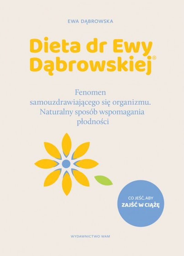 Dieta dr Ewy Dąbrowskiej. Naturalny sposób wspomagania płodności