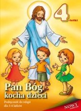 Pan Bóg kocha dzieci. Podręcznik do religii dla czterolatków