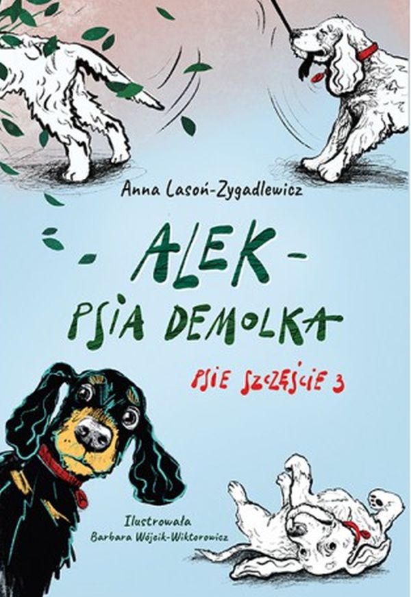 Alek - psia demolka (Psie szczęście 3)
